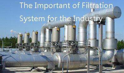 Why is filtration important for industrial applications?