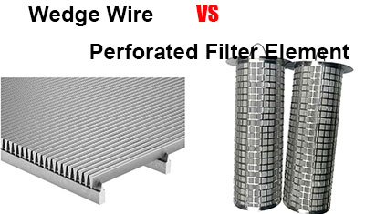 Wedge Wire vs Perforated Filter Element