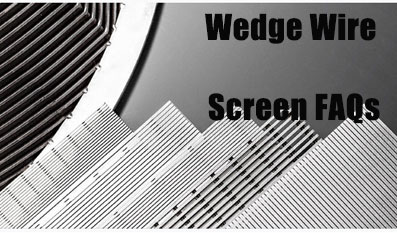 FAQs-Order Wedge Wire Screen Products Quickly